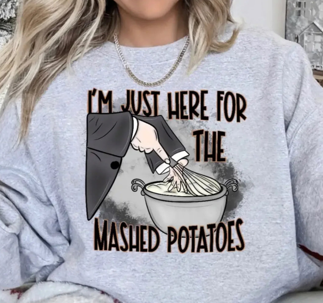 Just Here For the Mashed Potatoes